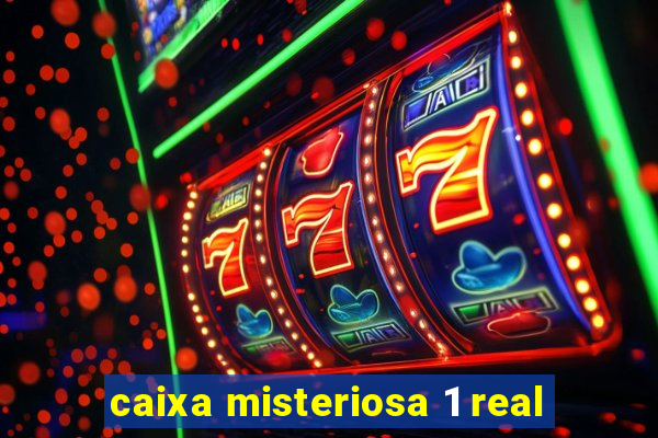 caixa misteriosa 1 real